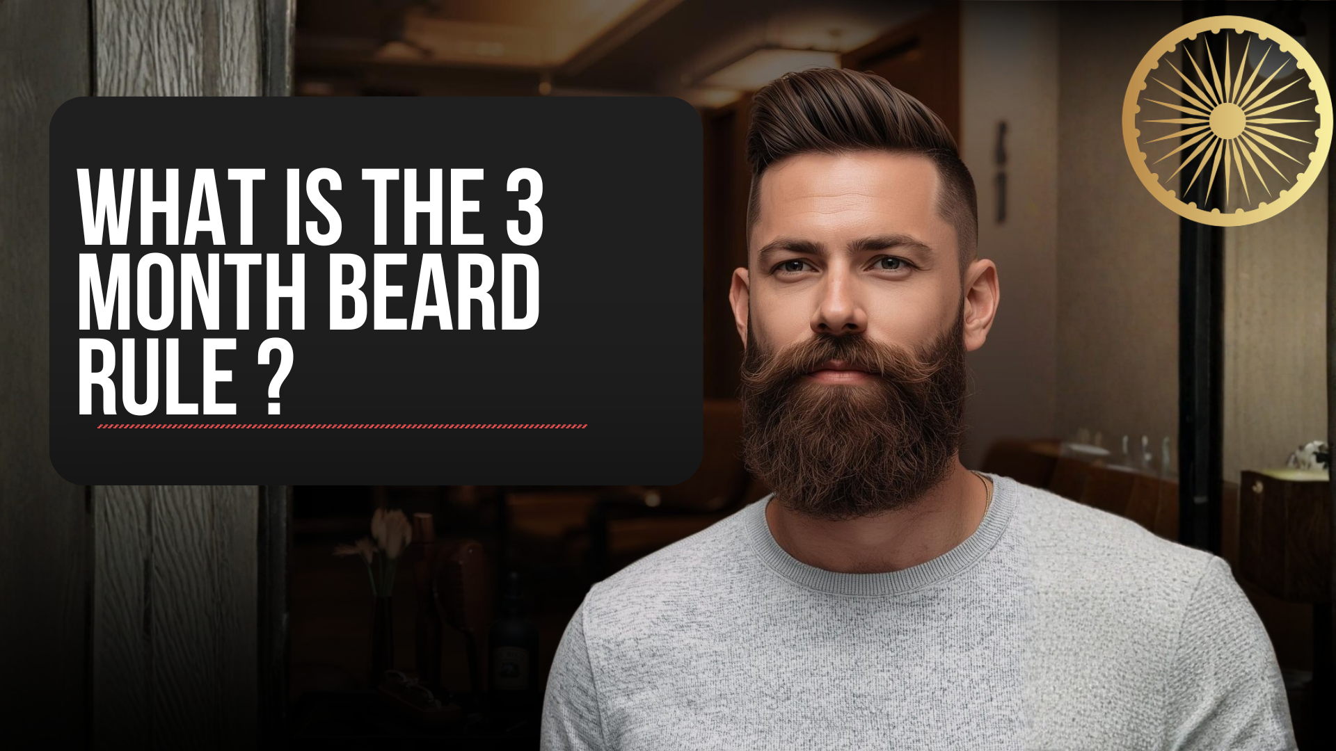 What is the 3 Month beard rule?