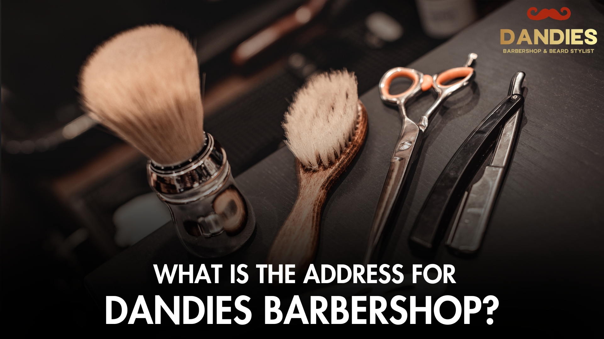 What Is the Address for Dandies Barbershop?