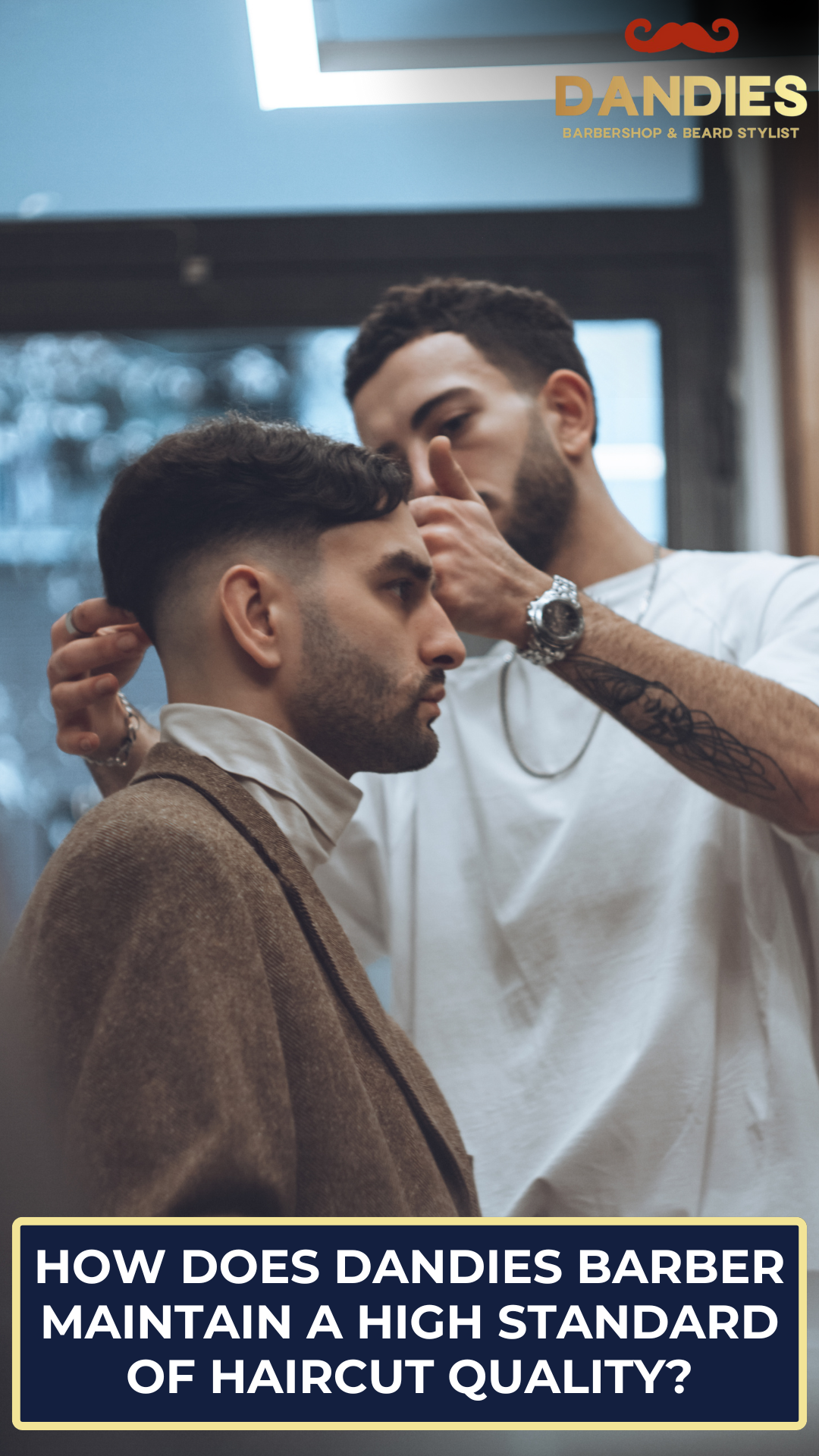 How does Dandies Barber maintain a high standard of haircut quality?