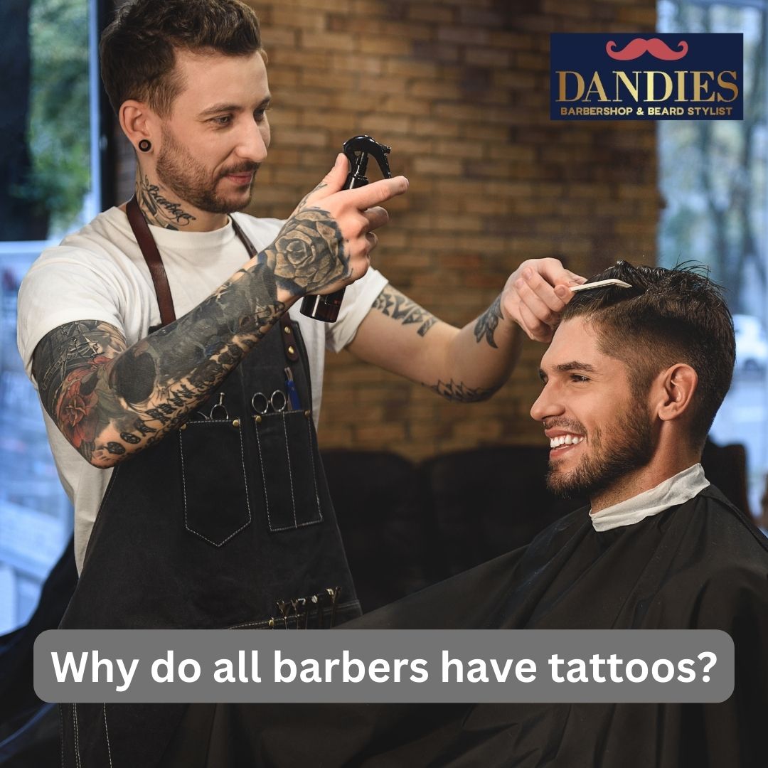 Why do all barbers have tattoos?