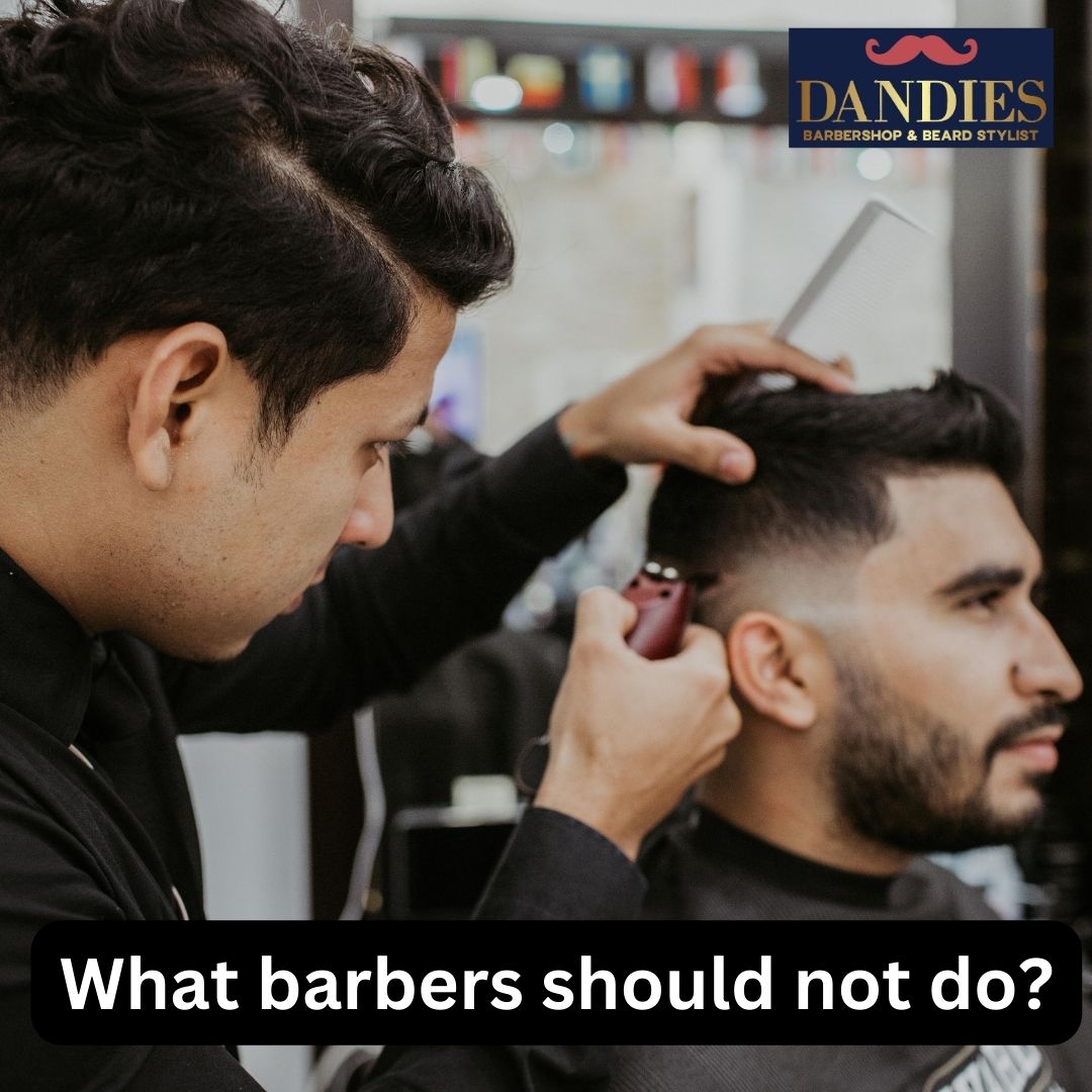 What barbers should not do?