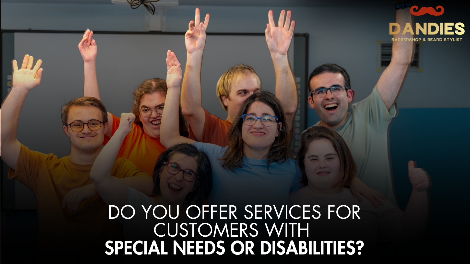 Do You Offer Services for Customers with Special Needs or Disabilities?