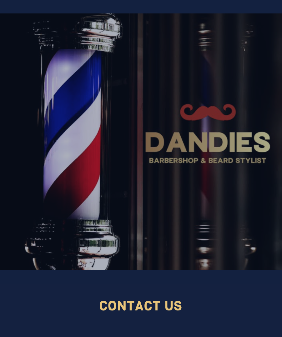 Dandies Barber & Beard Stylist - Contact Us