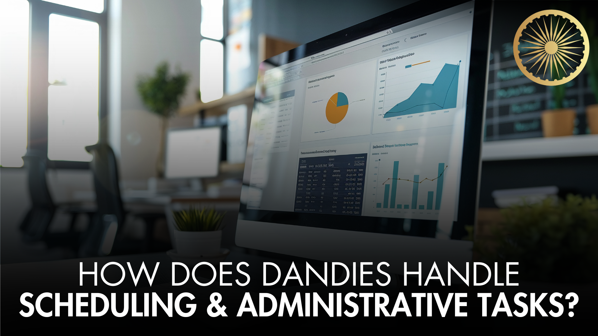 How does Dandies handle  scheduling & administrative tasks?